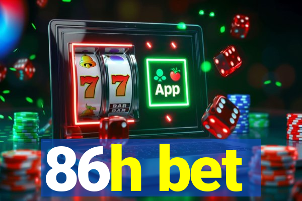 86h bet